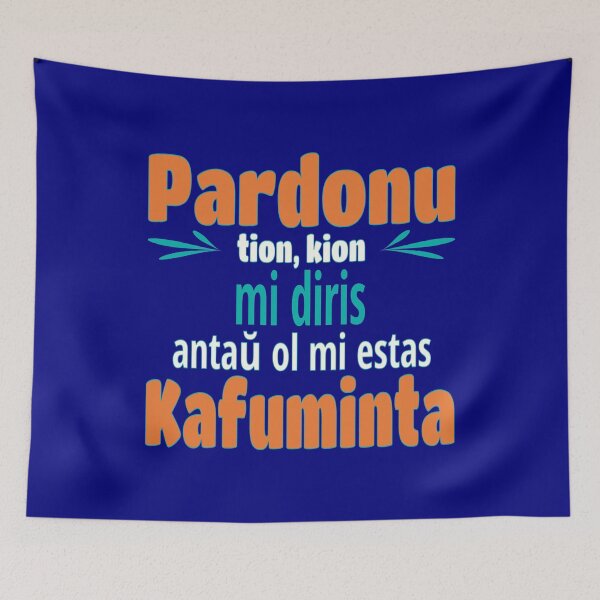Item preview, Pardonu tion, kion mi diris... Kafuminta designed and sold by Zebastjan Johanzen.