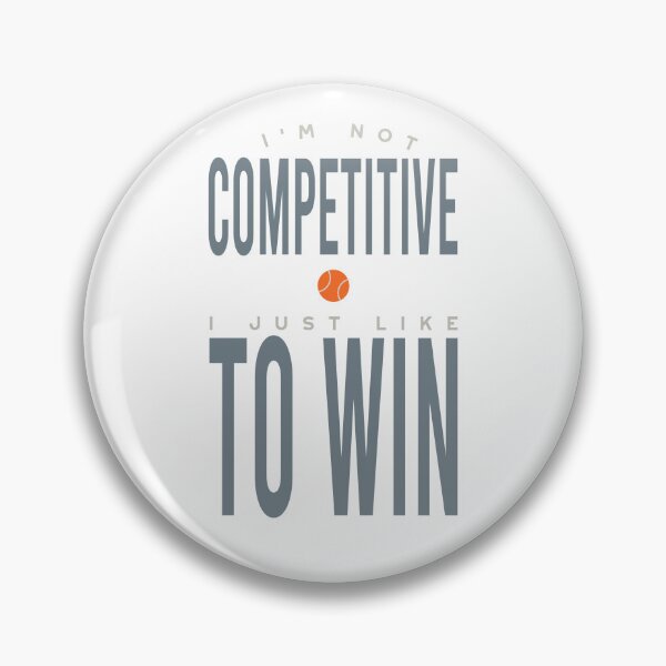 Item preview, Padel I'm Not Competitive I Just Like to Win designed and sold by whyitsme.