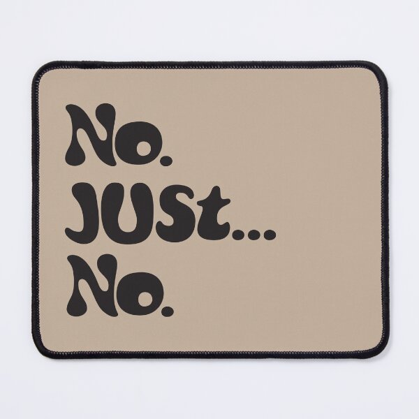 Item preview, No. Just... No. designed and sold by JakeSellsArt.