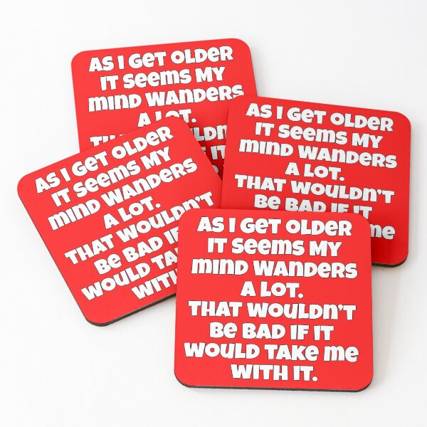 Item preview, Senior Citizen Funny Humor As I Get Older It Seems My Mind Wanders designed and sold by fantasticdesign.