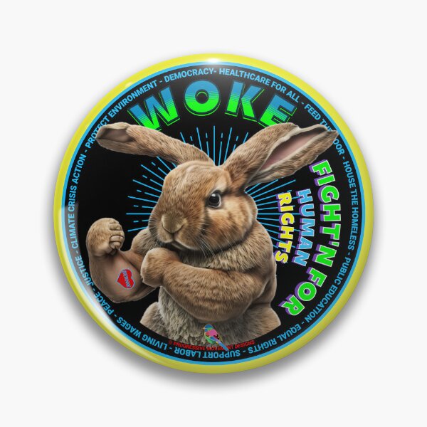 Item preview, PMD00746 Progressive Movement Designs Woke Bunny Rabbit funny design shows you are woke and support progressive policy goals for progressive Democrats Independents and Bernie Sanders supporters designed and sold by ProgressiveLeft.