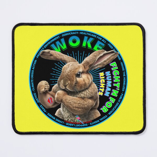 Item preview, PMD00746 Progressive Movement Designs Woke Bunny Rabbit funny design shows you are woke and support progressive policy goals for progressive Democrats Independents and Bernie Sanders supporters designed and sold by ProgressiveLeft.
