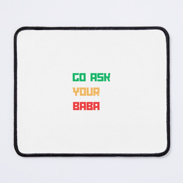 Item preview, Go ask your baba designed and sold by yanginter1908.