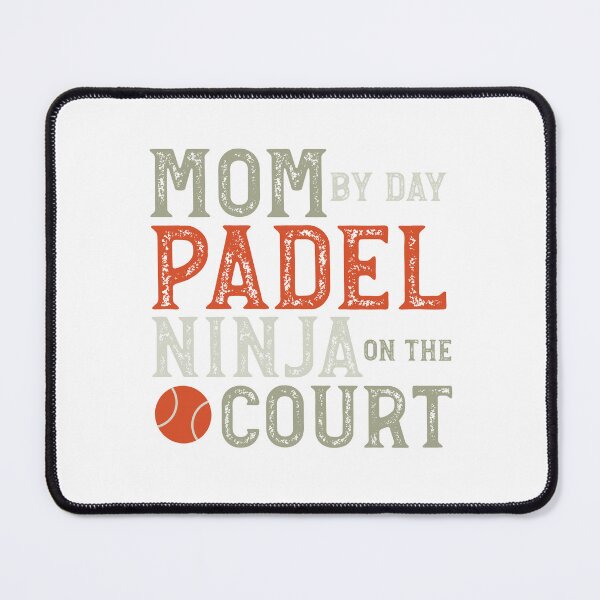 Item preview, Mom by Day Padel Ninja on the Court designed and sold by whyitsme.