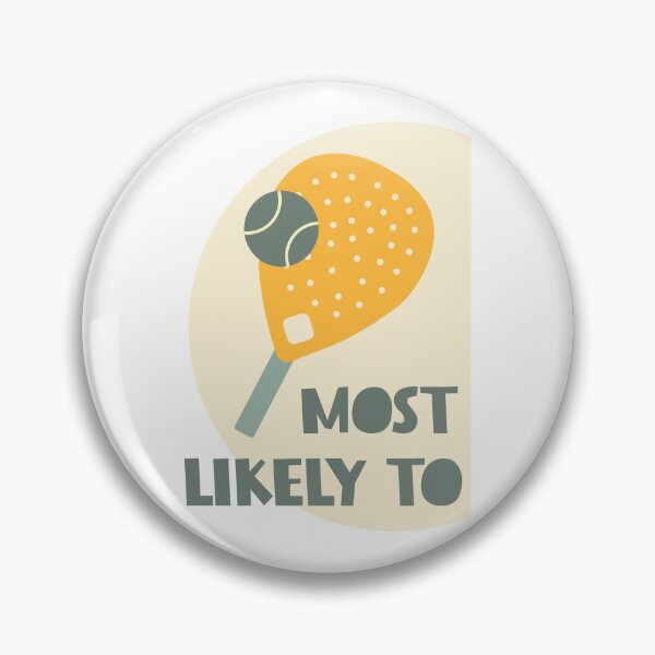 Item preview, Most Likely to Play Padel designed and sold by whyitsme.