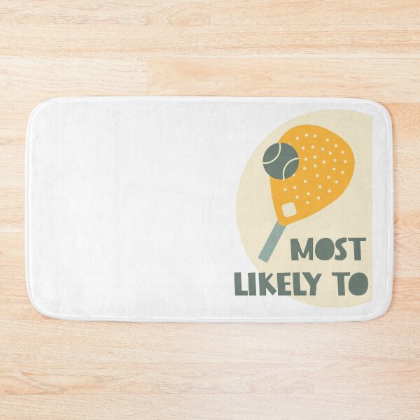 Item preview, Most Likely to Play Padel designed and sold by whyitsme.