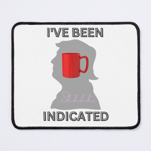 Item preview, I've Been Indicated designed and sold by Yesmalady.