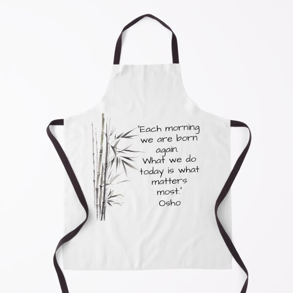 Item preview, Each morning we are born again. What we do today is what matters most - Osho quote designed and sold by RetComly.