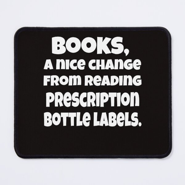 Item preview, Senior Citizen Funny Humor Books, A Nice Change From Reading Prescription Bottle Labels. designed and sold by fantasticdesign.