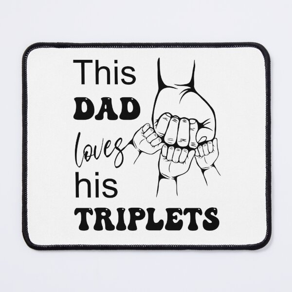 Item preview, This Dad Loves His Triplets Fist Bumps designed and sold by MimsTees.