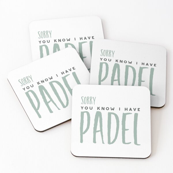 Item preview, Sorry You Know I Have Padel designed and sold by whyitsme.
