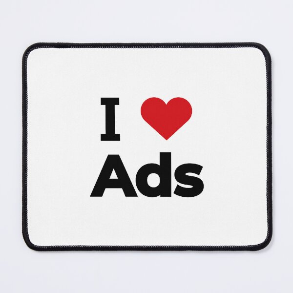 Item preview, I love Ads designed and sold by Moyanana.