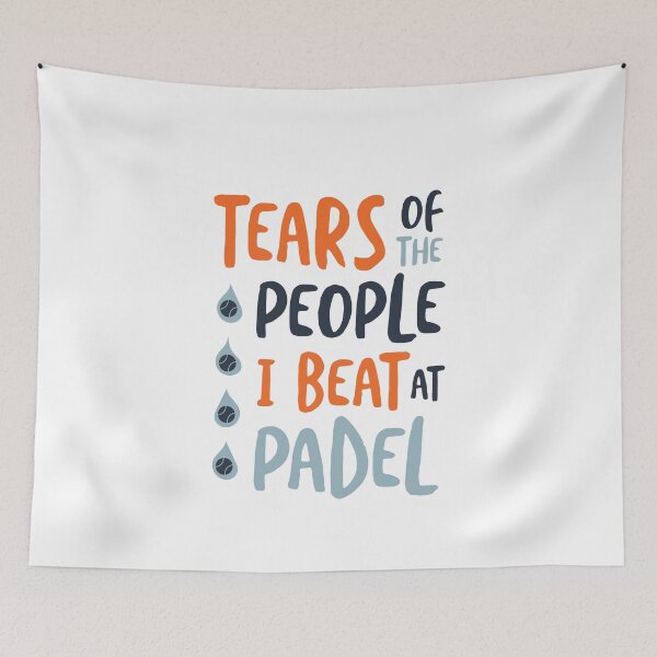 Item preview, Funny Padel Tears of the People I Beat at Padel designed and sold by whyitsme.
