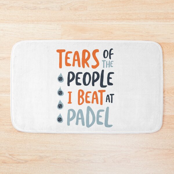 Item preview, Funny Padel Tears of the People I Beat at Padel designed and sold by whyitsme.