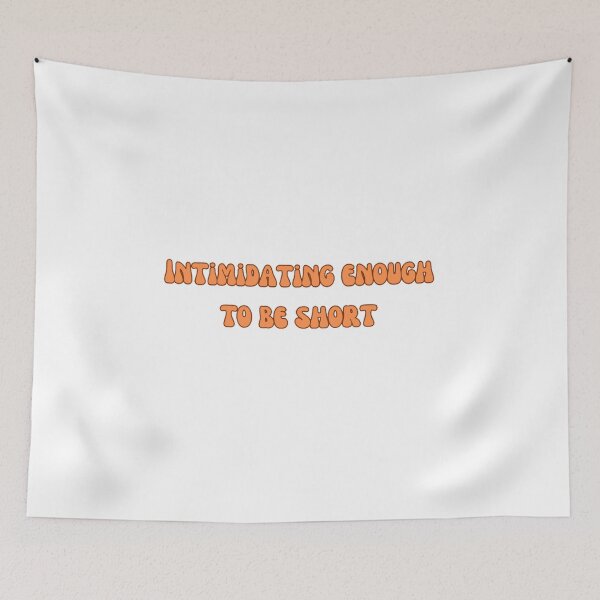 Item preview, Intimidating Enough to be Short designed and sold by LILAC-INFANT.