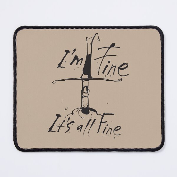 Item preview, It's Fine. It's All Fine. designed and sold by JakeSellsArt.