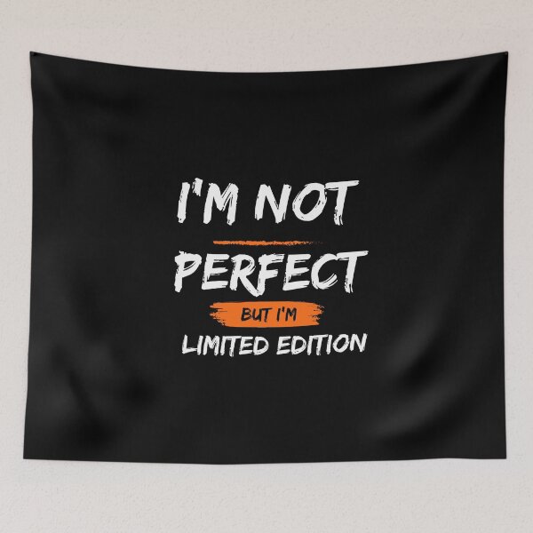 Item preview, I'm not perfect, but I'm limited edition Shirts T-shirts designed and sold by Ezzox-shop.