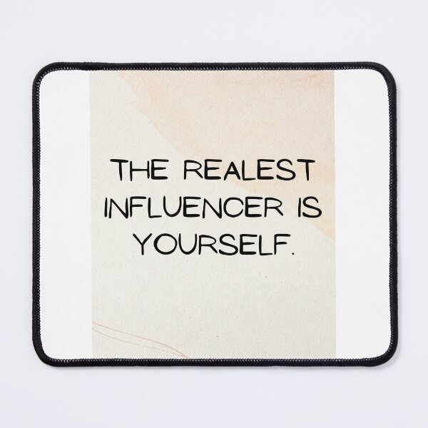 Item preview, the realest influencer is yourself designed and sold by DesaretaLleshaj.