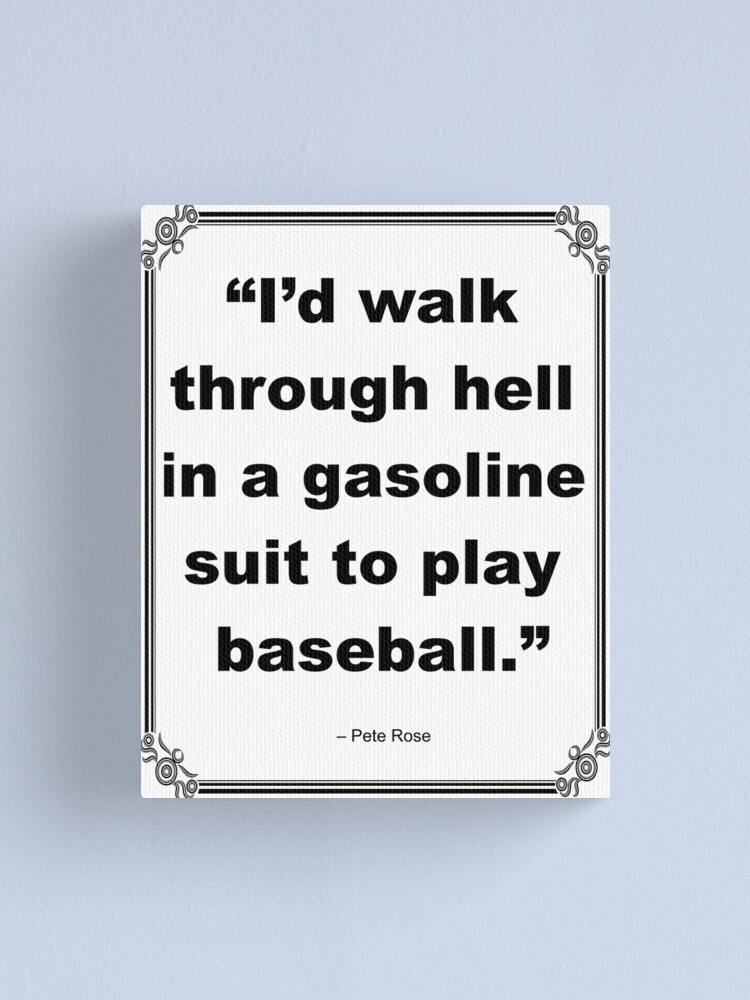 Download Baseball Quotes Pete Rose Be The Best Wallpaper