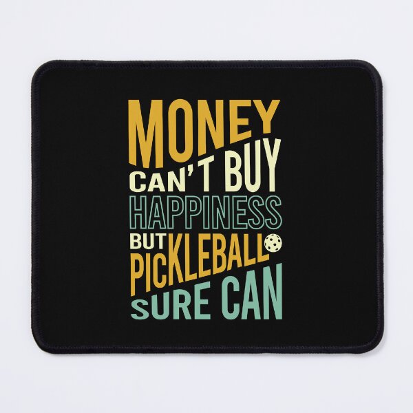 Item preview, Money Can't Buy Happiness But Pickleball Sure Can designed and sold by whyitsme.