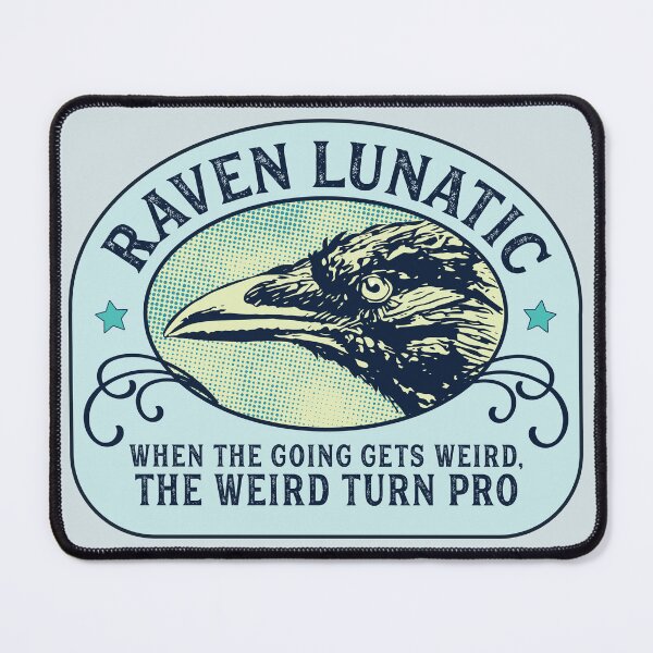 Item preview, Raven Lunatic - When the going gets weird, the weird turn pro - Hunter S Thompson Quote designed and sold by HaggisVitae.