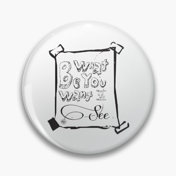 Item preview, Be What You Want to See designed and sold by JakeSellsArt.