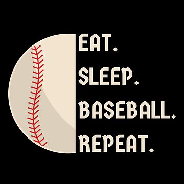 Eat Sleep Baseball Repeat Baseball Player Funny Baseball Shirt - Bring Your  Ideas, Thoughts And Imaginations Into Reality Today