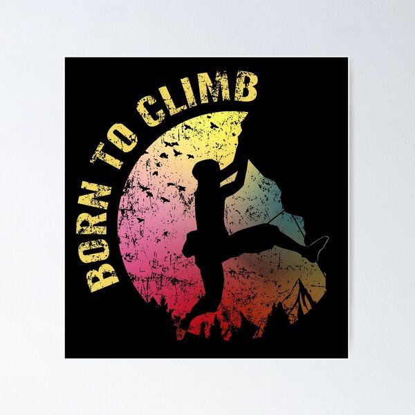 born to climb, vintage design, bouldering Poster