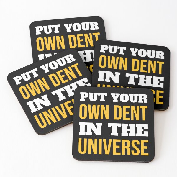 Item preview, Put Your Own Dent In The Universe designed and sold by JackCurtis1991.