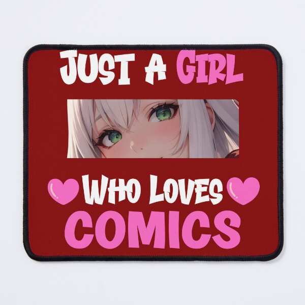 Item preview, Just a Girl Who Loves Comics designed and sold by artbybrado.