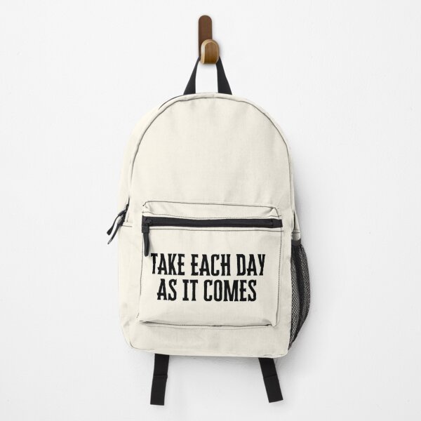 Item preview, Take Each Day As It Comes designed and sold by QuotesAreFun.