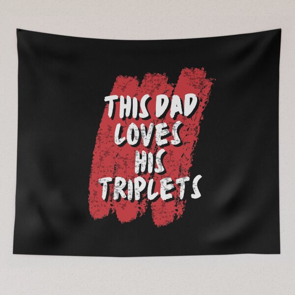 Item preview, This Dad Loves His Triplets - The Joy and Challenges of Raising Triplets: A Dad's Perspective designed and sold by Chromatic-Art.