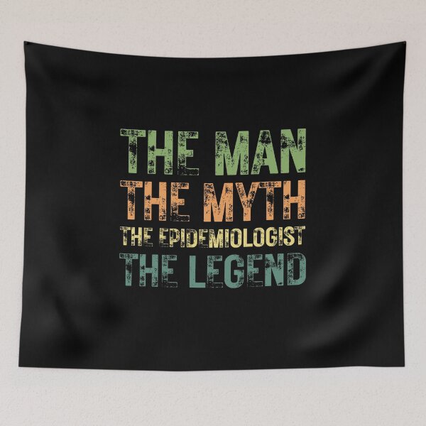 Item preview, The Man The Myth The Epidemiologist the Legend designed and sold by Crafty-Mornings.