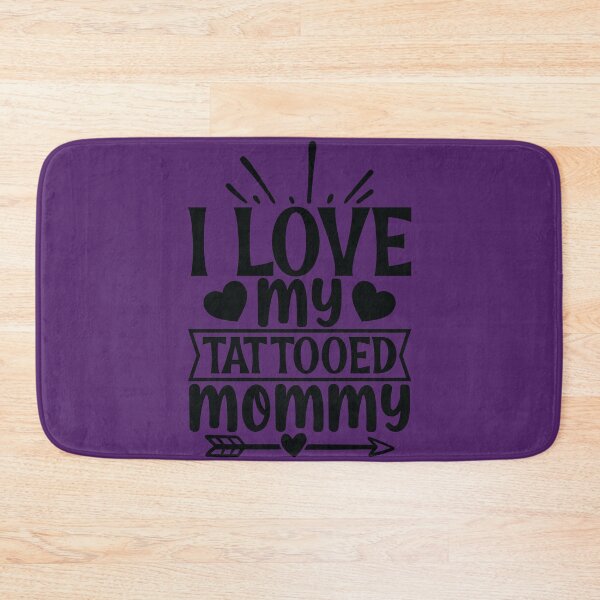 Item preview, I Love My Tattooed Mommy designed and sold by DesignRebel138.