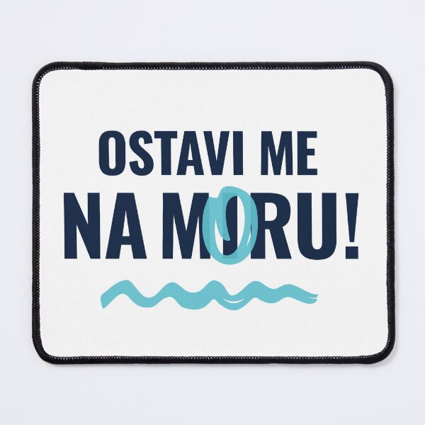 Item preview, Ostavi me na mOru! (TM) designed and sold by MoreofSea.
