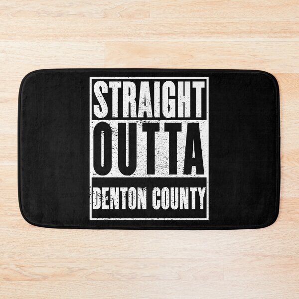 Item preview, Denton County, Straight Outta Denton County designed and sold by metal-works.