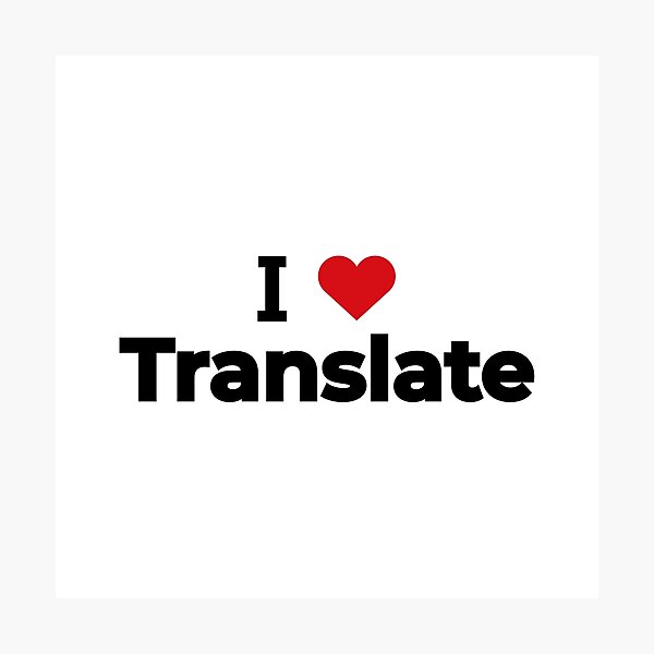 Item preview, I love Translate designed and sold by Moyanana.