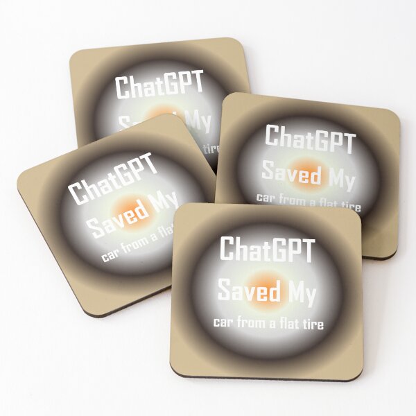 Item preview, ChatGPT Saved My  car from a flat tire designed and sold by TechsQuickArt.