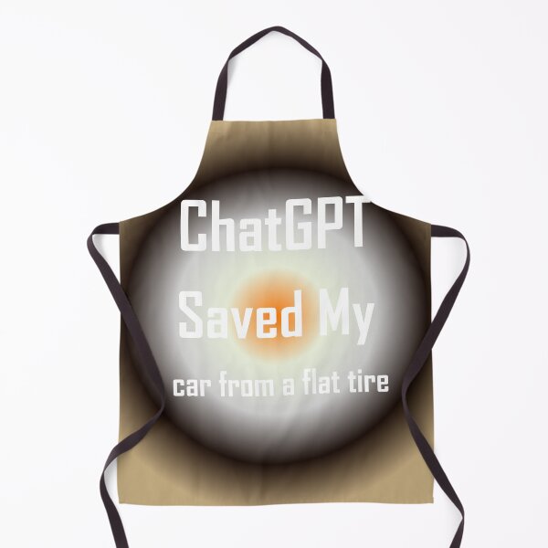 Item preview, ChatGPT Saved My car from a flat tire designed and sold by TechsQuickArt.