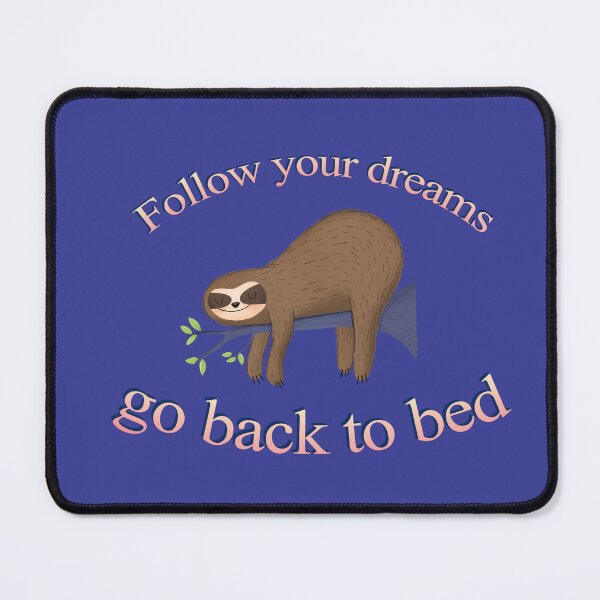 Item preview, Follow your dreams, go back to bed designed and sold by fancyvoid.