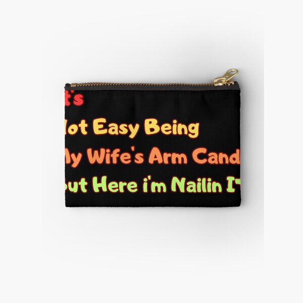 Item preview, It's not easy being my wife's arm candy designed and sold by Smcaladin.