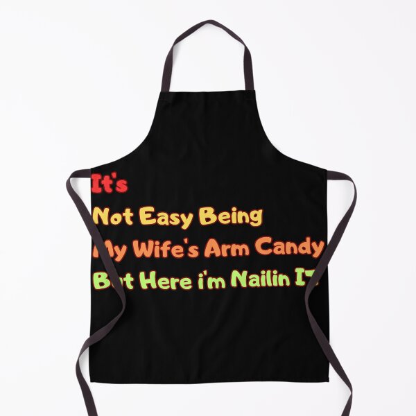 Item preview, It's not easy being my wife's arm candy designed and sold by Smcaladin.