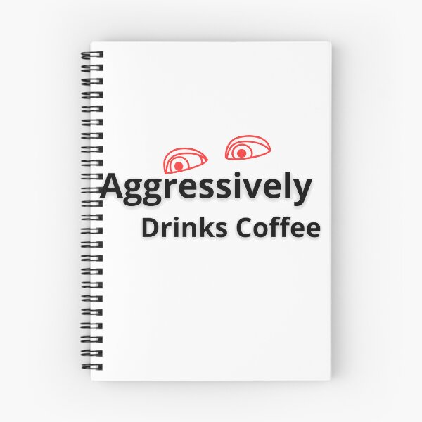 Item preview, Aggressively Drinks Coffee designed and sold by Elmamoune02.