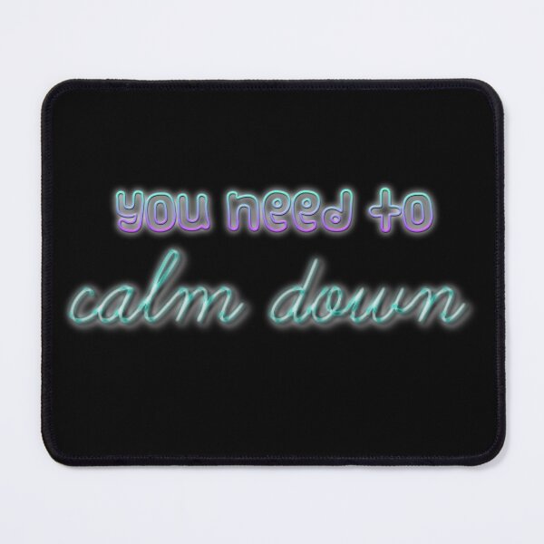 Item preview, You need to calm down designed and sold by fancyvoid.