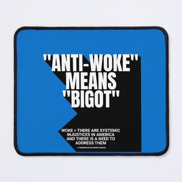 Item preview, PMD00752 Progressive Movement Designs Anti Woke Means definition design shows you are woke and support progressive goals for progressive Democrats Independents and Bernie Sanders supporters designed and sold by ProgressiveLeft.