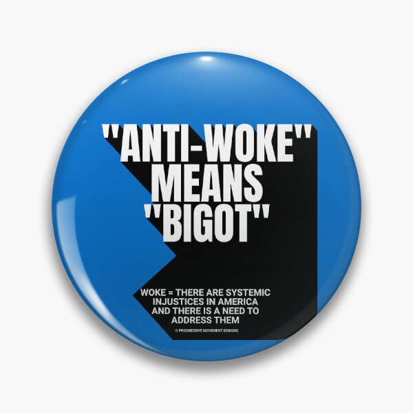 Item preview, PMD00752 Progressive Movement Designs Anti Woke Means definition design shows you are woke and support progressive goals for progressive Democrats Independents and Bernie Sanders supporters designed and sold by ProgressiveLeft.