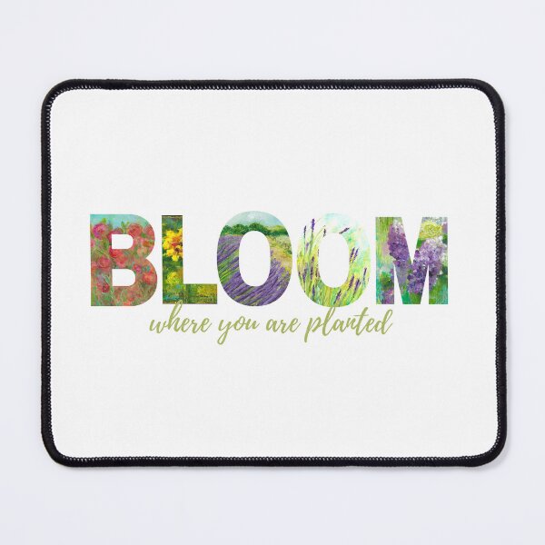 Item preview, Bloom where you are planted designed and sold by aebrahimi.