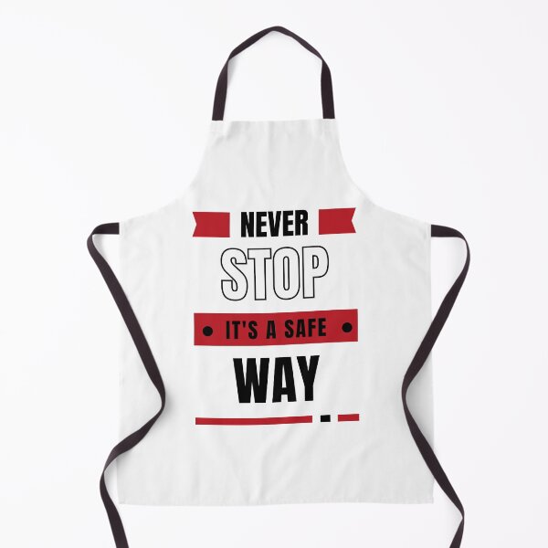Item preview, Never Stop It’s A Safe Way designed and sold by Raafat.art.