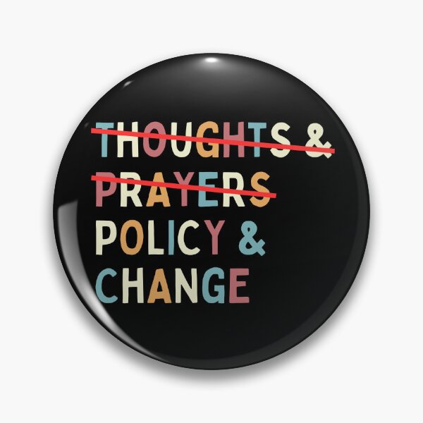 Item preview, Thoughts and Prayers Policy and Change designed and sold by christteenryan.