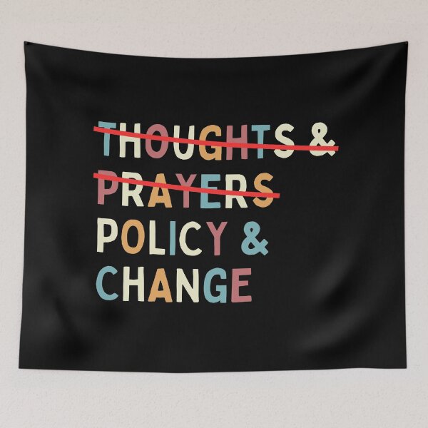 Item preview, Thoughts and Prayers Policy and Change designed and sold by christteenryan.
